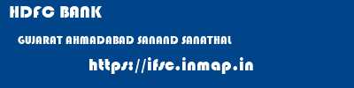 HDFC BANK  GUJARAT AHMADABAD SANAND SANATHAL  ifsc code
